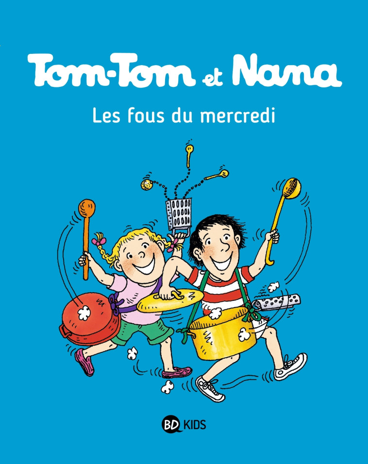 Tom-Tom et Nana, Tome 09 - Jacqueline Cohen - BAYARD JEUNESSE