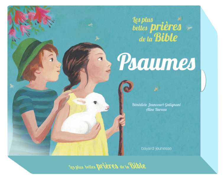 Les plus belles prières de la Bible. Mes psaumes - Aline Bureau - BAYARD JEUNESSE