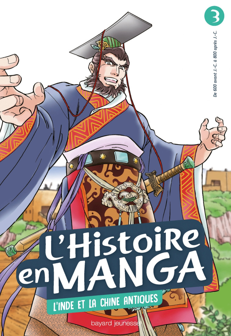 L'histoire en manga 3. L'Inde et la Chine antiques - Aurélien Estager - BAYARD JEUNESSE