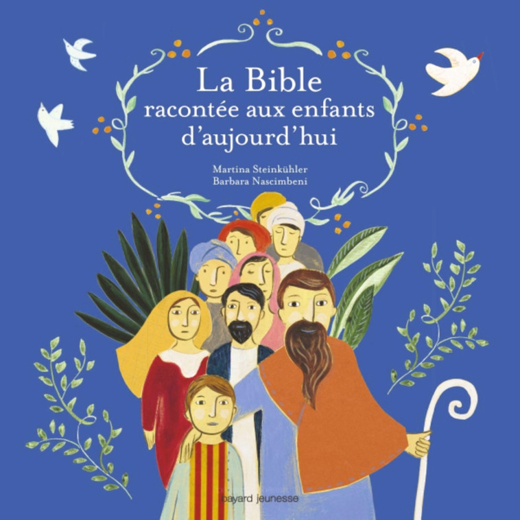 La Bible racontée aux enfants d'aujourd'hui - Sophie Crépon - BAYARD JEUNESSE