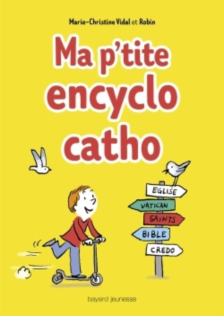 Ma p'tite encyclo catho -  Robin - BAYARD JEUNESSE