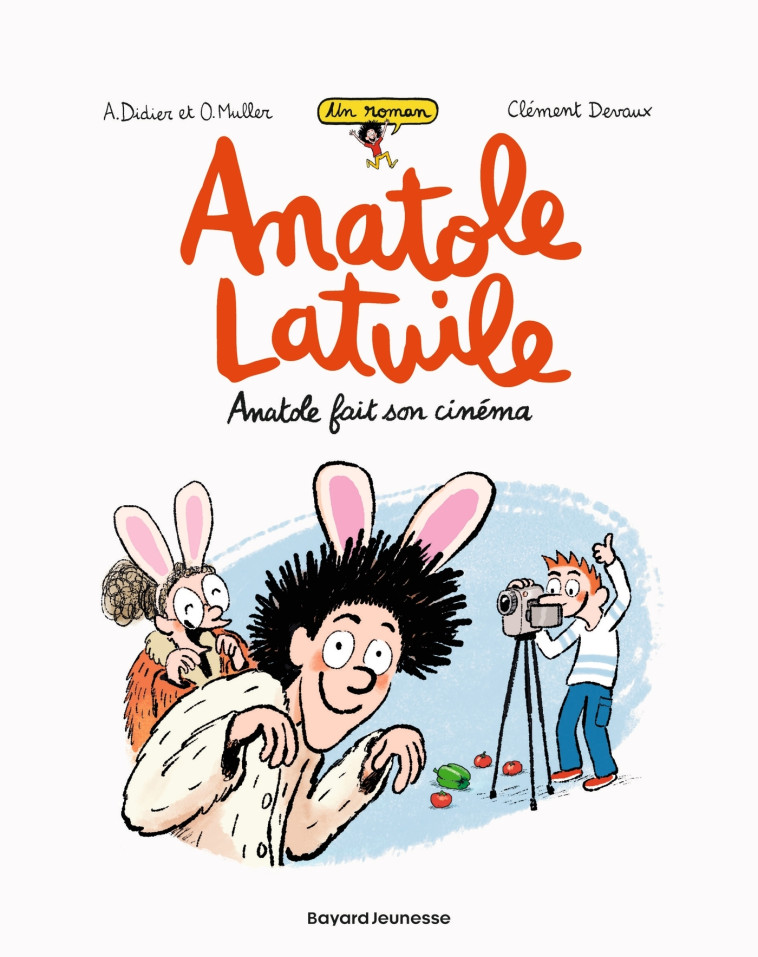 Anatole Latuile roman, Tome 02 - Clément Devaux - BAYARD JEUNESSE