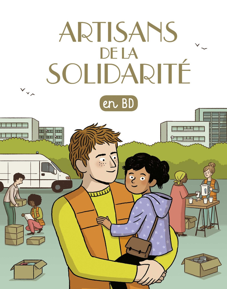 Artisans de la solidarité (tome 30) - Emmanuel Cerisier - BAYARD JEUNESSE