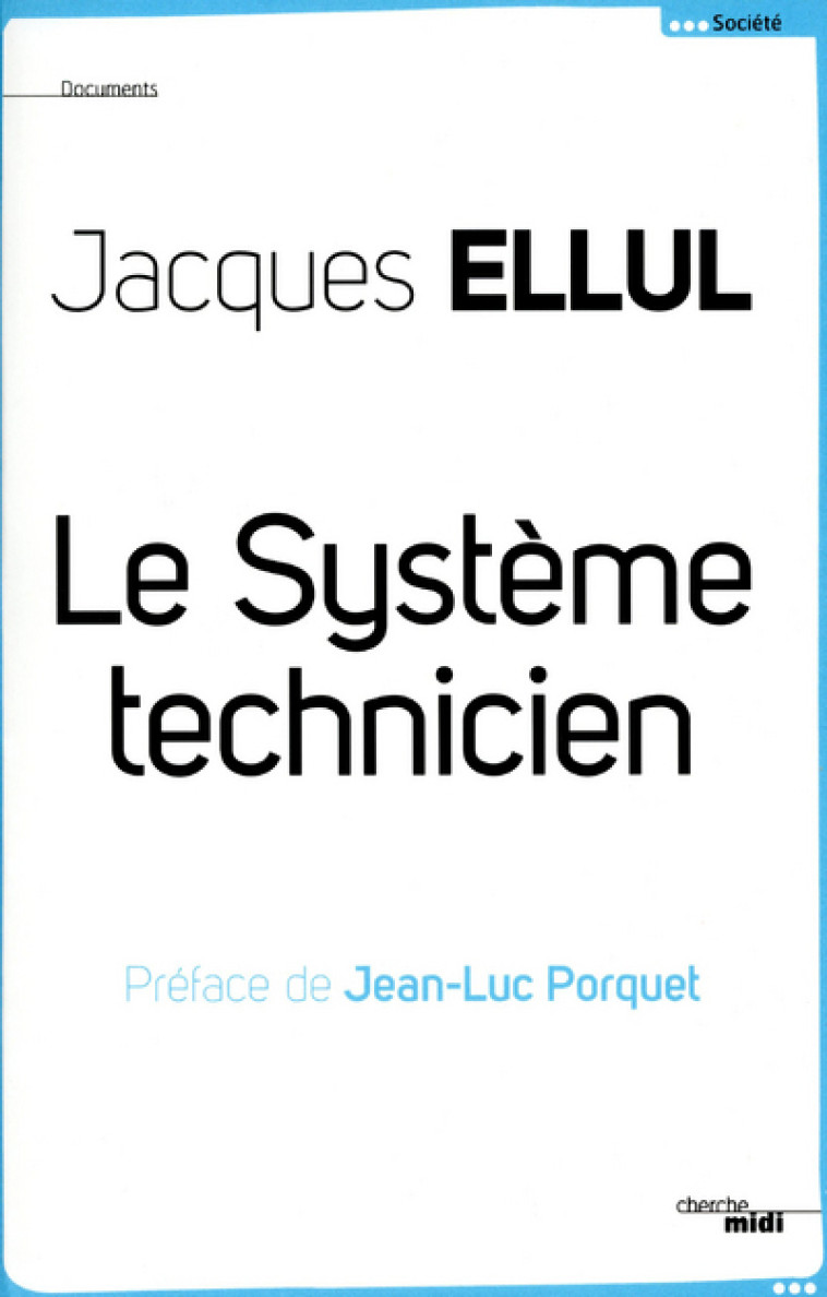 Le Système Technicien - Jacques Ellul - CHERCHE MIDI