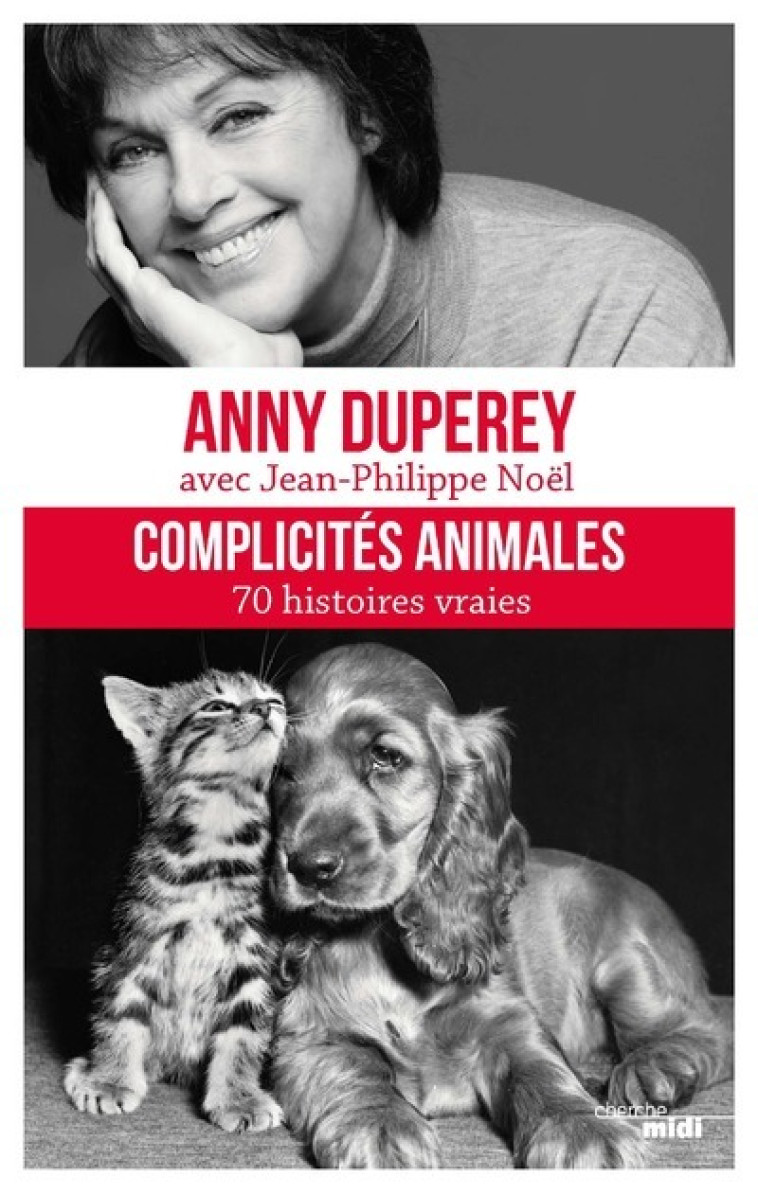 Complicités animales - Anny Duperey - CHERCHE MIDI