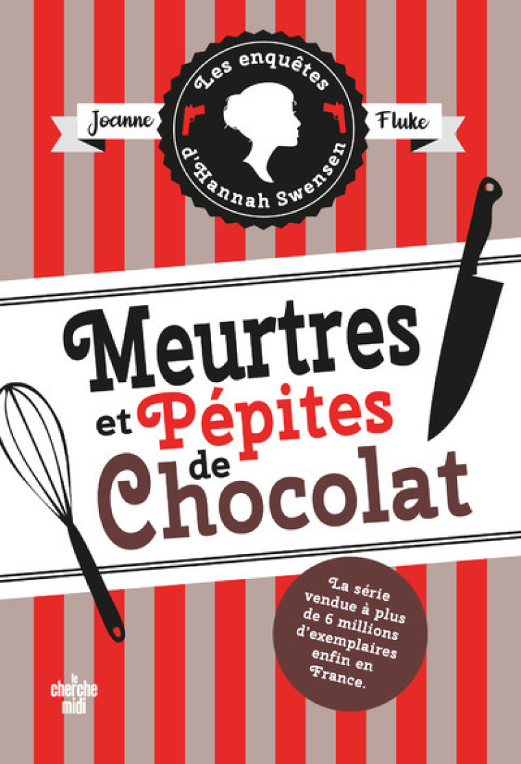 Les Enquêtes d'Hannah Swensen - tome 1 Meurtres et pépites de chocolat - Joanne Fluke - CHERCHE MIDI