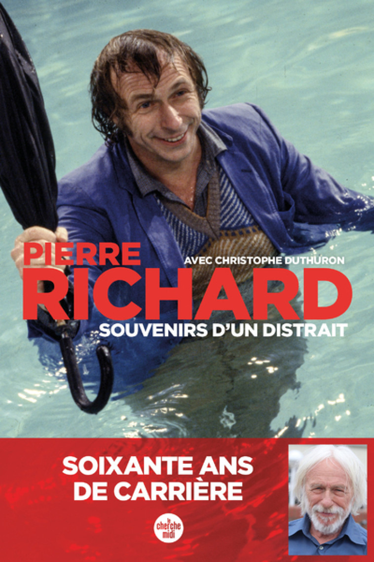 Souvenirs d'un distrait - Pierre Richard - CHERCHE MIDI