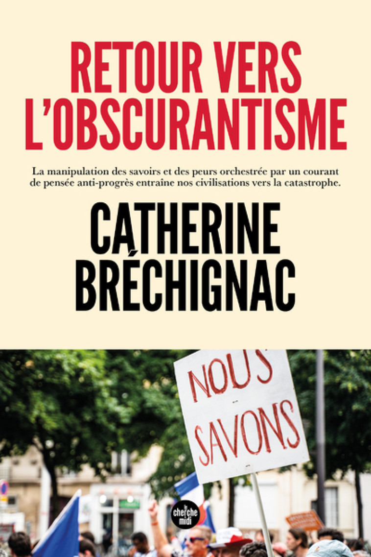 Retour vers l'obscurantisme - Catherine BRÉCHIGNAC - CHERCHE MIDI