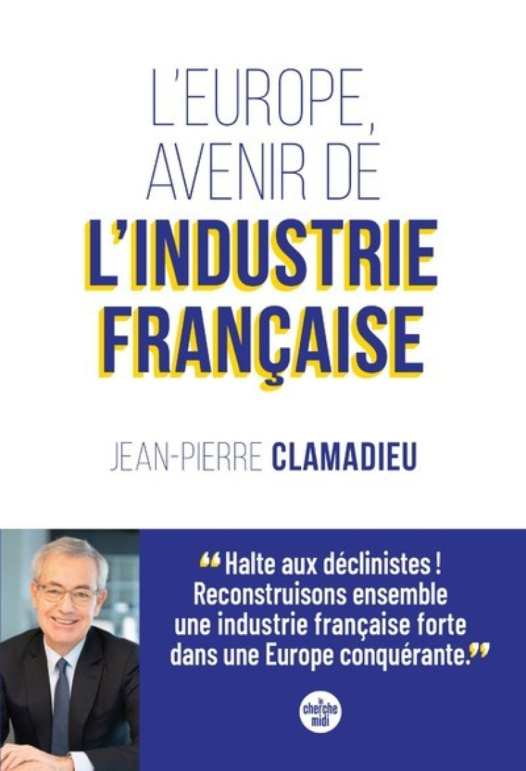 L'Europe, avenir de l'industrie française - Jean-Pierre Clamadieu - CHERCHE MIDI