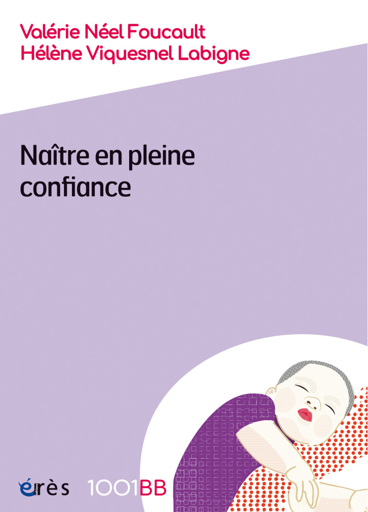 1001 BB 186 - Naître en pleine confiance - Hélène Viquesnel Labigne - ERES