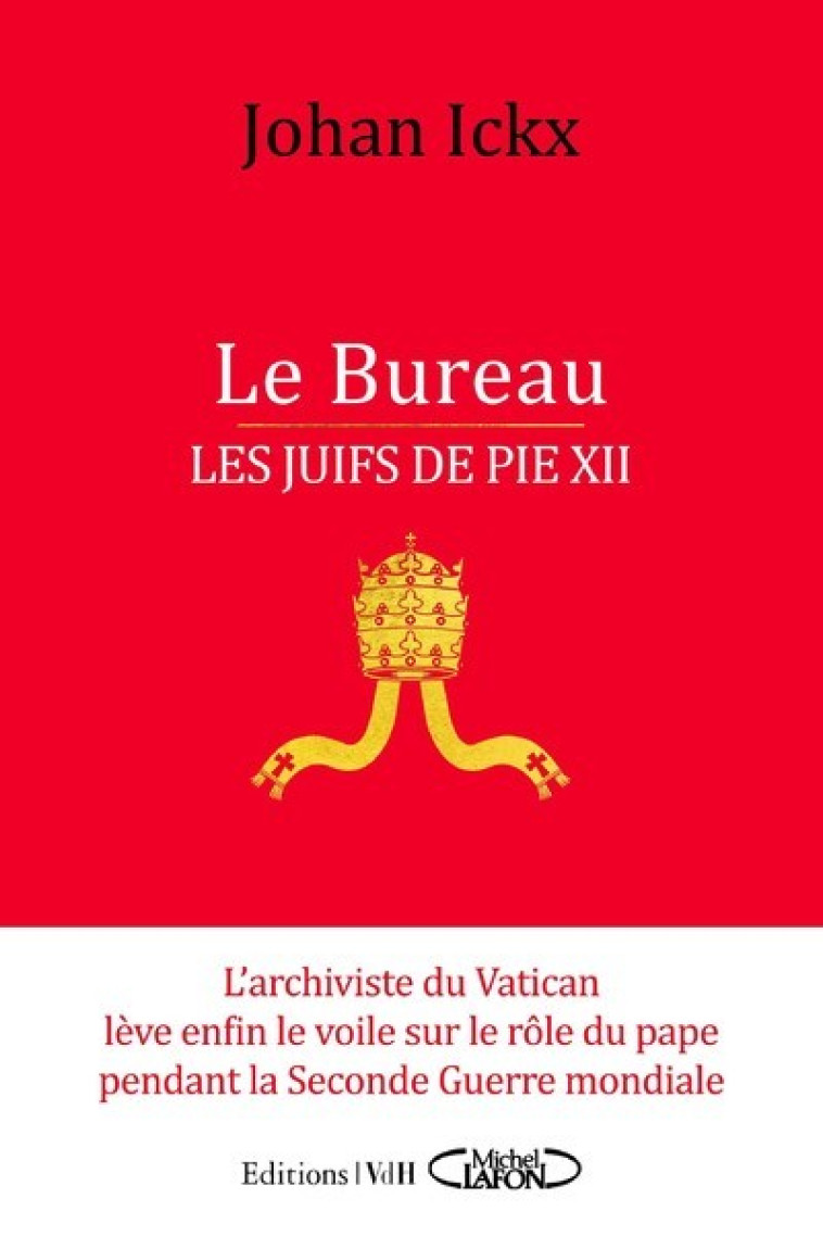 LE BUREAU - LES JUIFS DE PIE XII - Johan Ickx - MICHEL LAFON