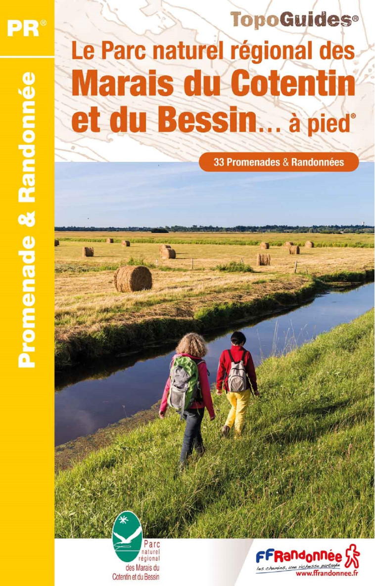 Le Parc naturel régional des Marais du Cotentin et du Bessin... à pied -  Collectif - FFRP