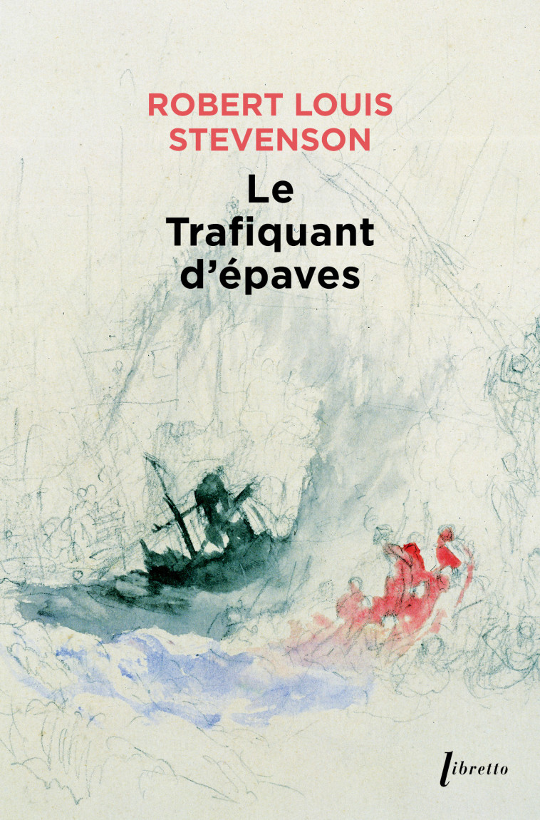 Le trafiquant d'épaves - Robert Louis Stevenson - LIBRETTO