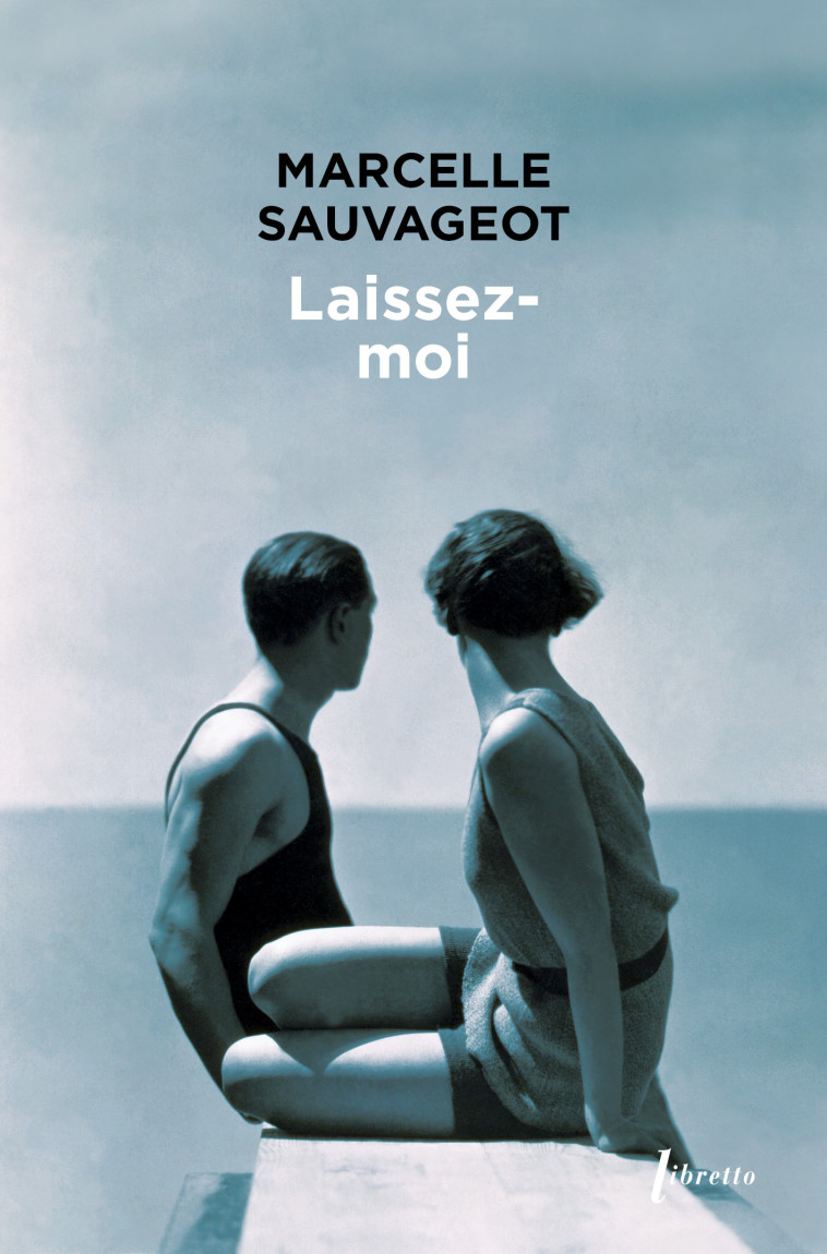 Laissez-moi - Marcelle Sauvageot - LIBRETTO