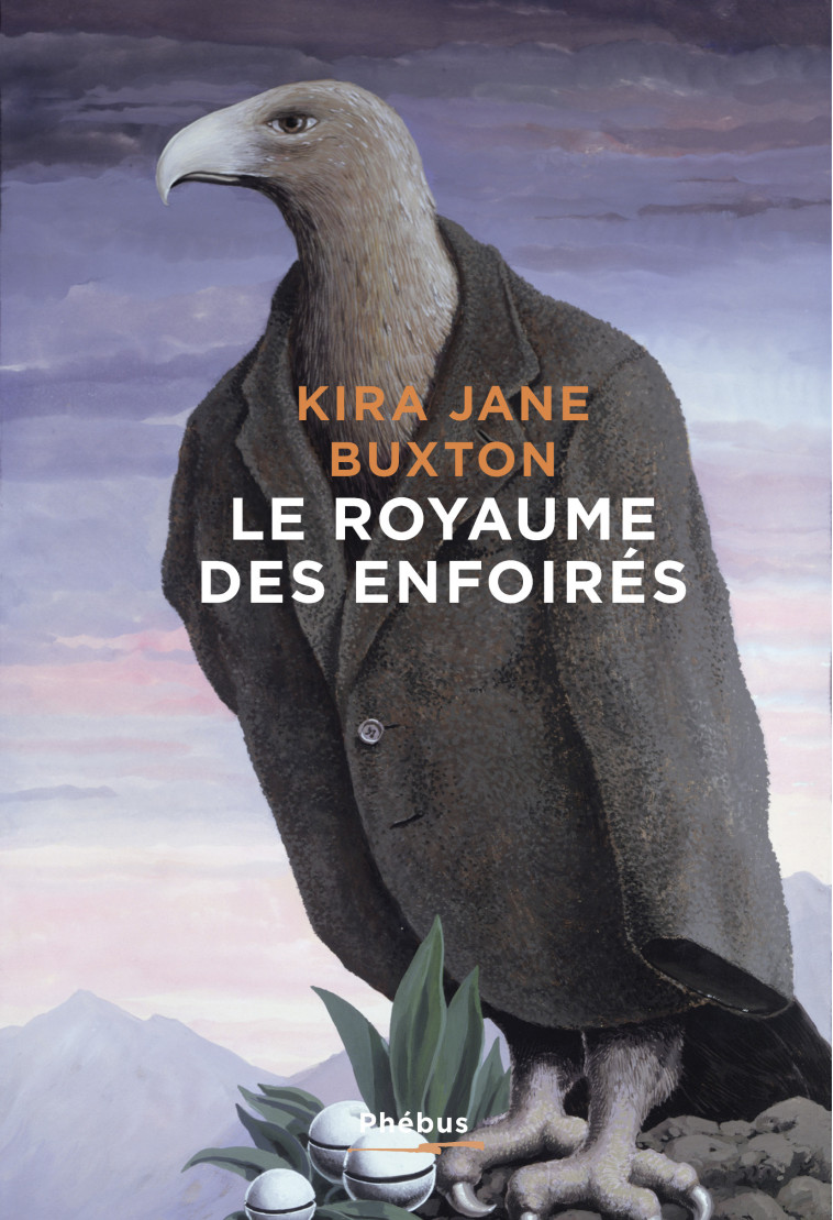 Le royaume des enfoirés - Kira Jane Buxton - PHEBUS