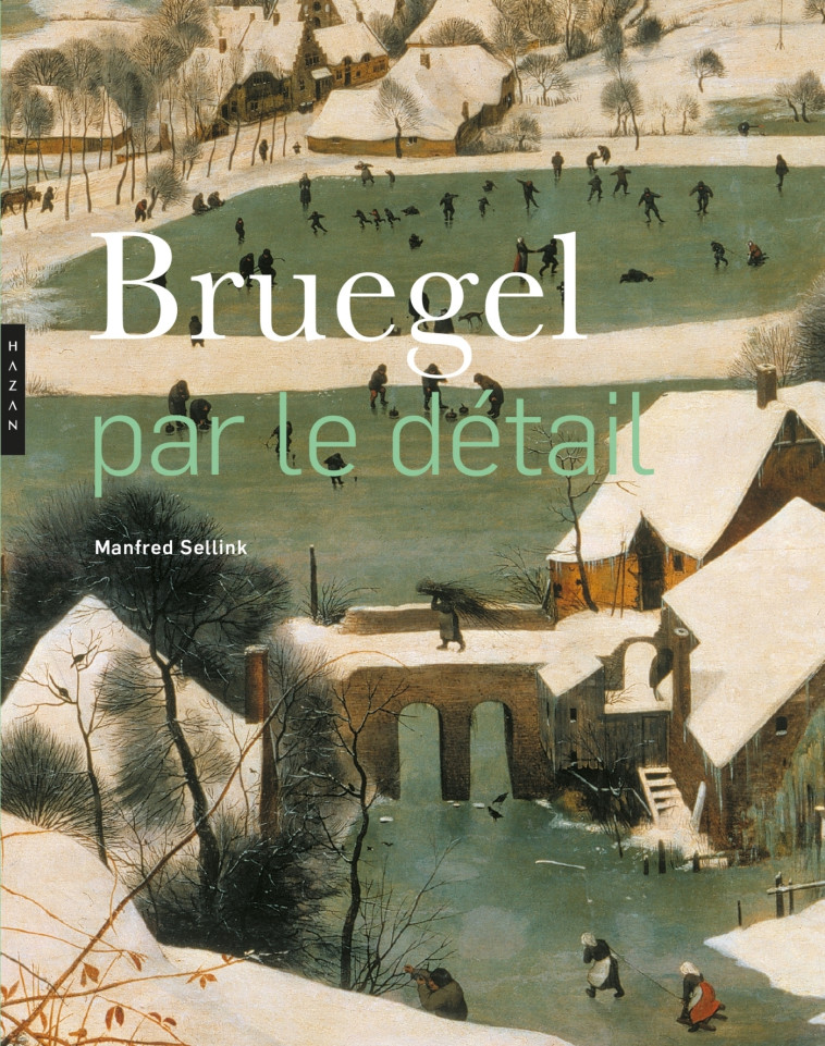 Bruegel par le détail (compact) - Manfred Sellink - HAZAN