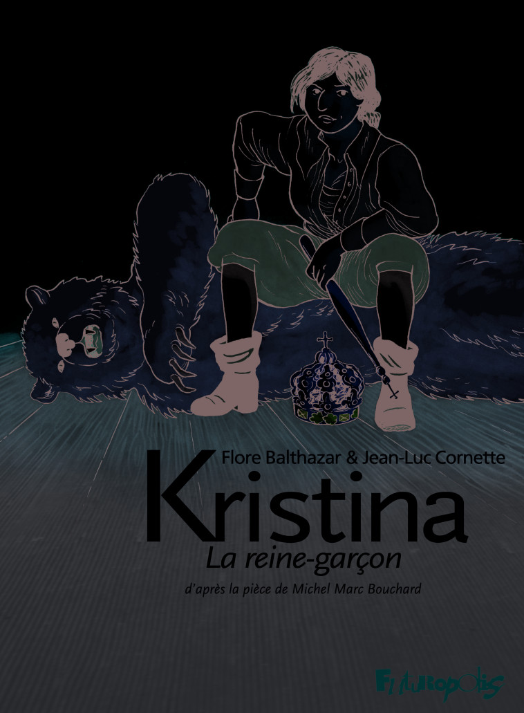 Kristina, la reine-garçon - Flore Balthazar - FUTUROPOLIS