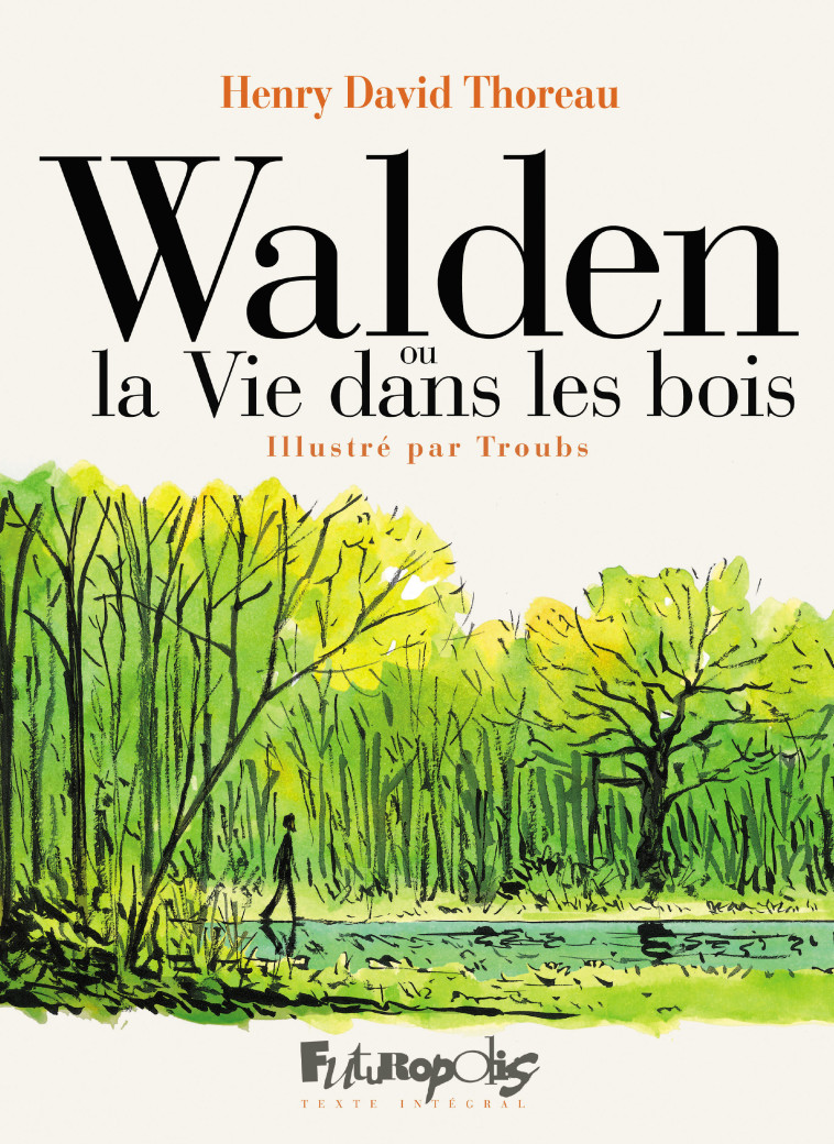 Walden ou la Vie dans les bois -  Troubs - FUTUROPOLIS