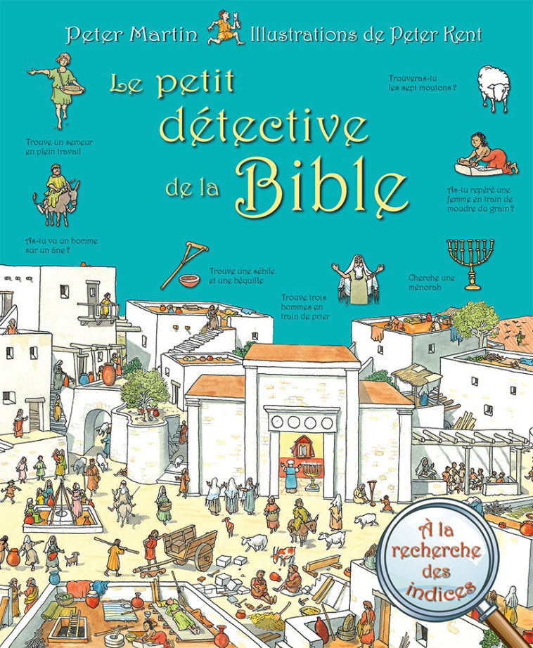 Le petit détective de la Bible - Peter Martin - EXCELSIS