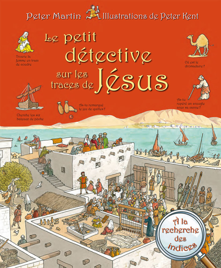 Le petit détective sur les traces de Jésus - Peter Martin - EXCELSIS