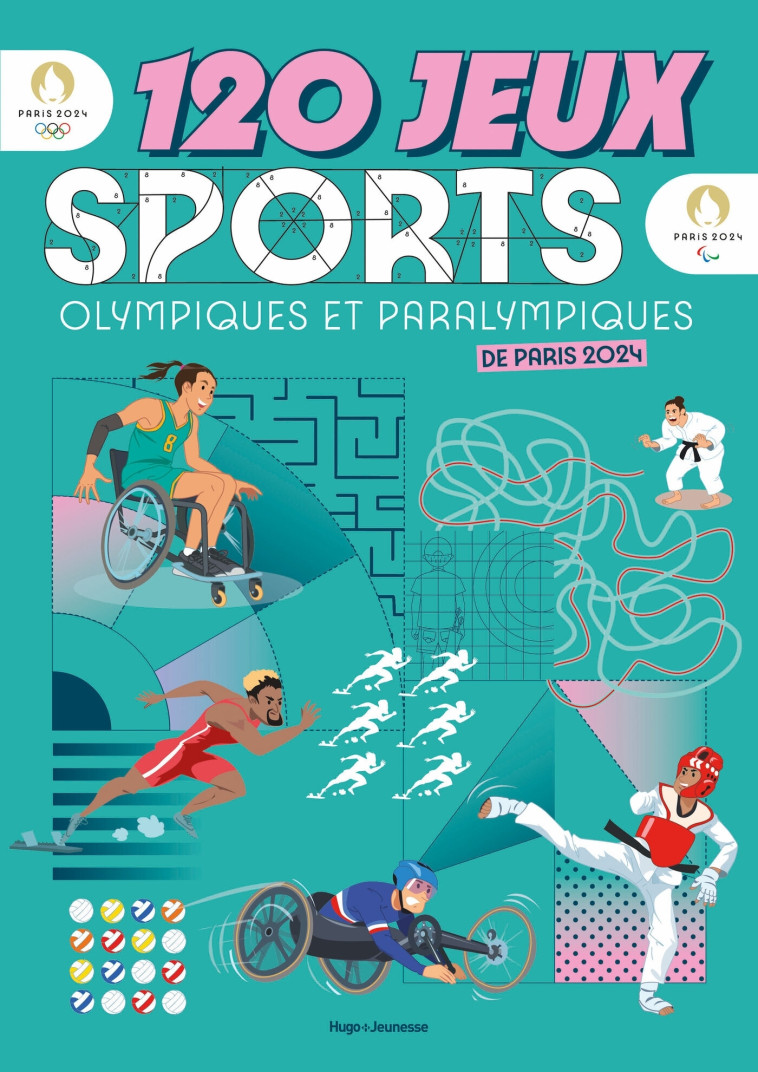 120 jeux sports olympiques et paralympiques Paris 2024 - Gaëtan Lefevre - HUGO JEUNESSE