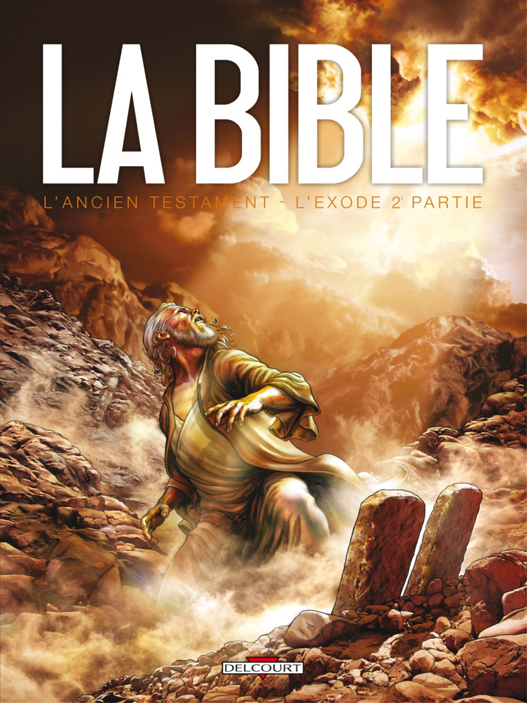 La Bible - L'Ancien Testament - L'Exode T02 -  CAMUS-JC+DUFRANNE-M+ZITKO - DELCOURT