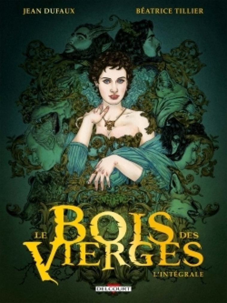 Le Bois des vierges - Intégrale - Jean Dufaux - DELCOURT