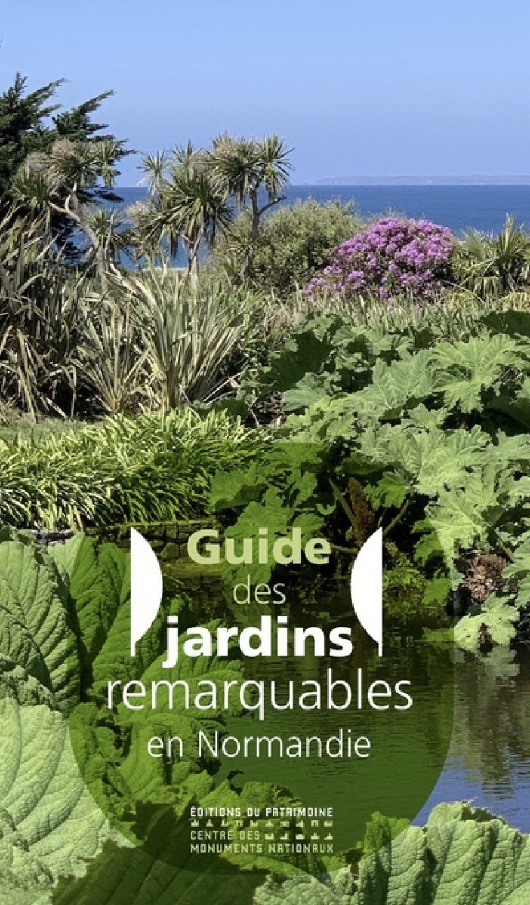 Guide des jardins remarquables en Normandie -  Collectif - PATRIMOINE