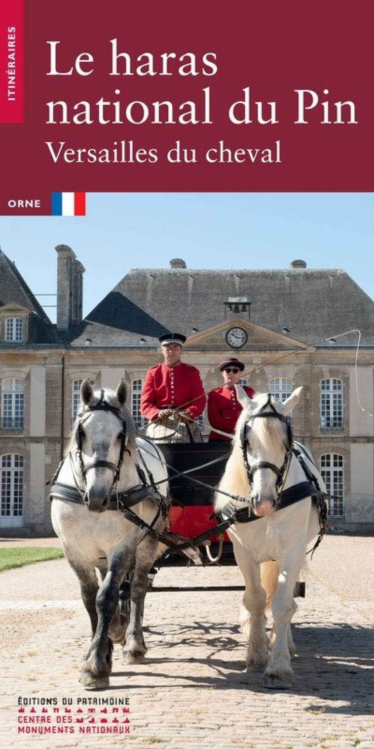 Le Haras national du Pin - Versailles du cheval -  Collectif - PATRIMOINE