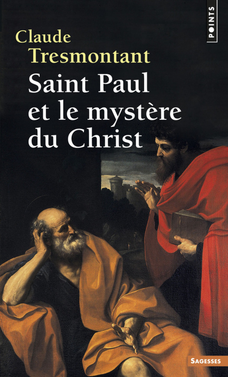 Saint Paul et le mystère du Christ - Claude Tresmontant - POINTS