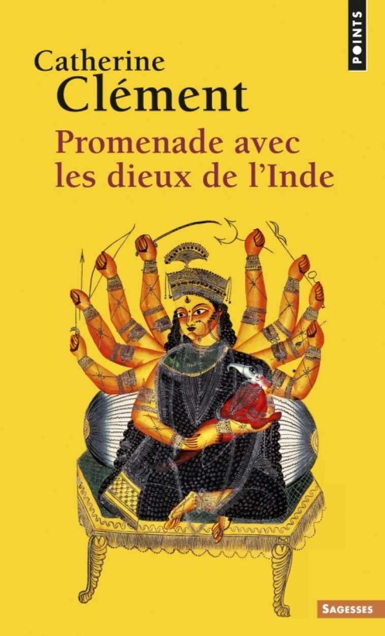 Promenade avec les dieux de l'Inde - Catherine Clément - POINTS