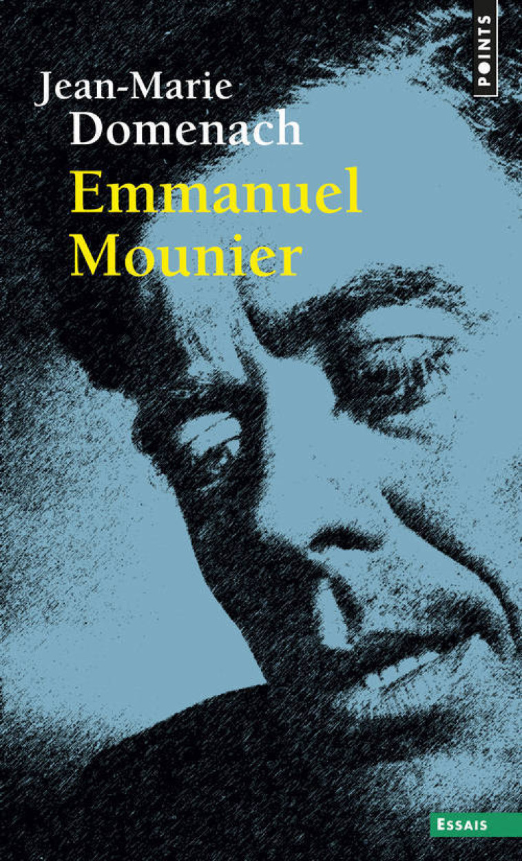 Emmanuel Mounier - Jean-Marie Domenach - POINTS