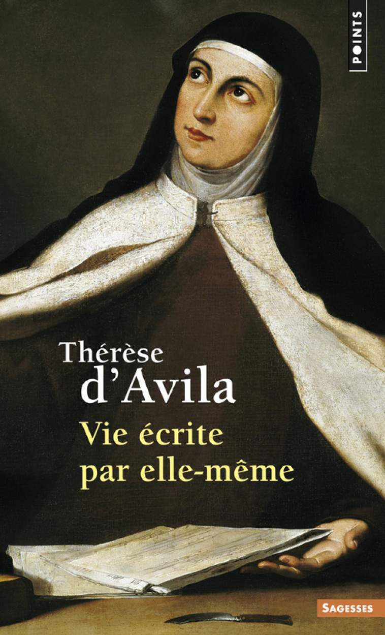 Vie écrite par elle-même -  THERESE D'AVILA - POINTS