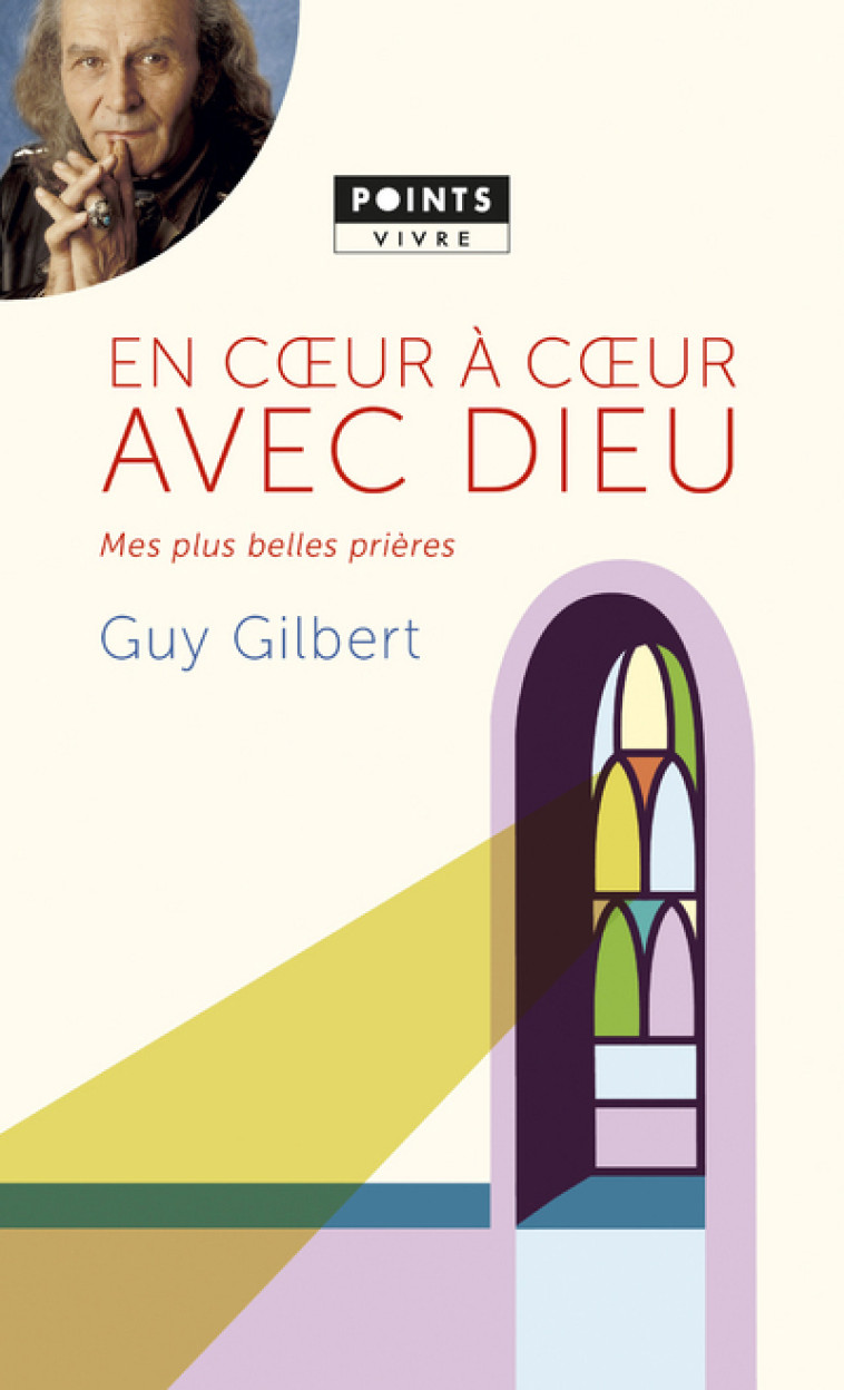 En coeur à coeur avec Dieu - Guy Gilbert - POINTS