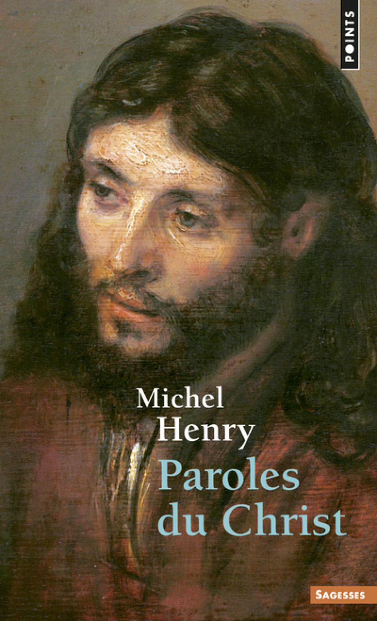 Paroles du Christ - Michel Henry - POINTS