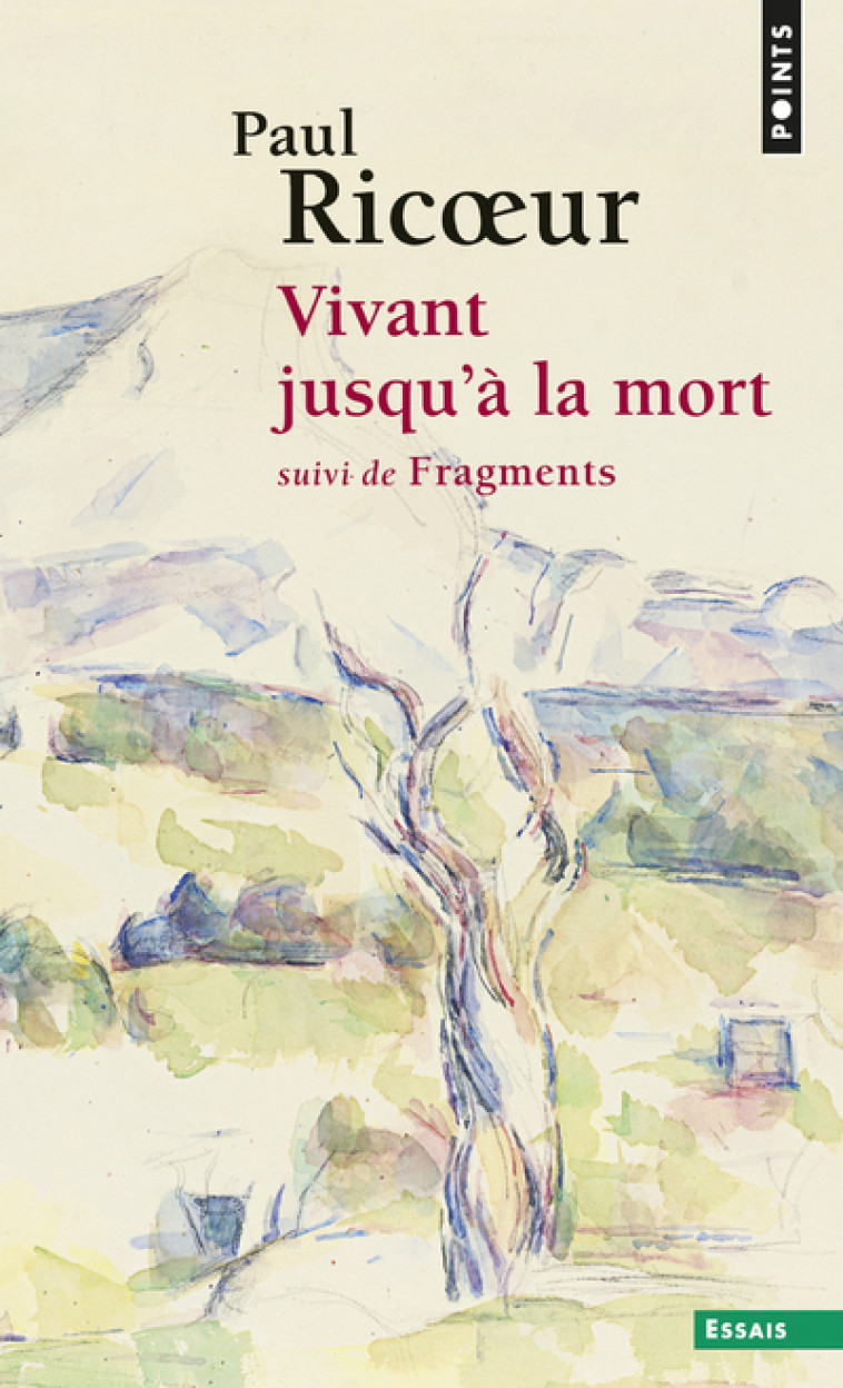 Vivant jusqu'à la mort - Paul Ricoeur - POINTS