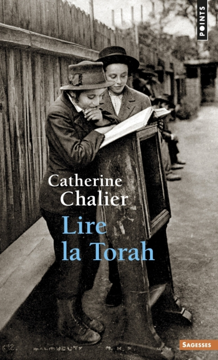 Lire la Torah - Catherine Chalier - POINTS