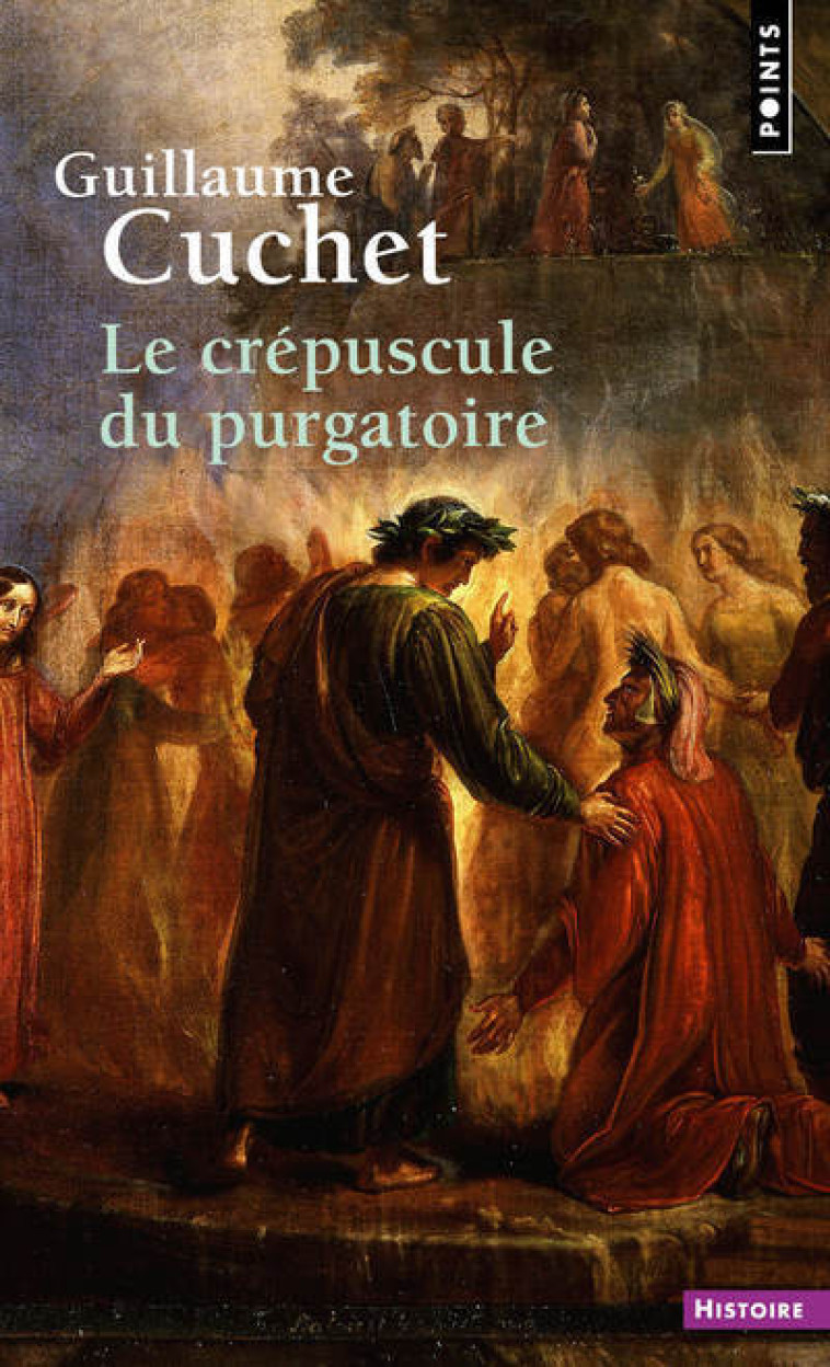 Le Crépuscule du purgatoire - Guillaume Cuchet - POINTS