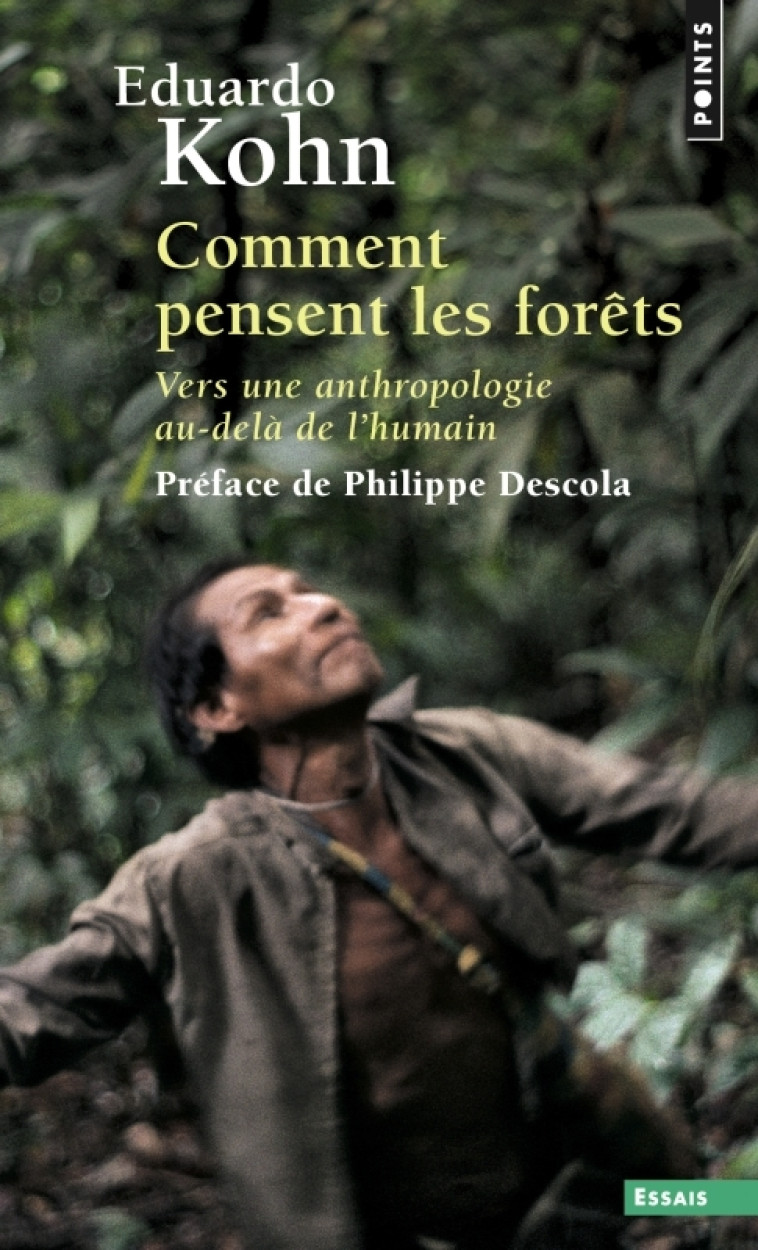 Comment pensent les forêts - Eduardo Kohn - POINTS