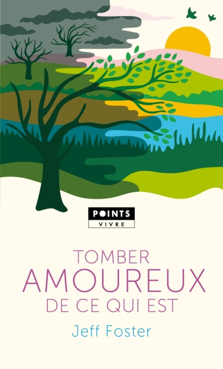 Tomber amoureux de ce qui est - Jeff Foster - POINTS