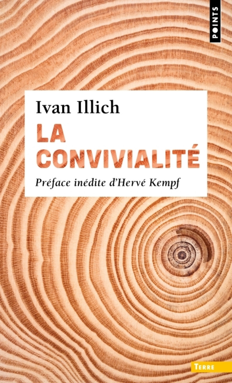 La Convivialité - Ivan Illich - POINTS