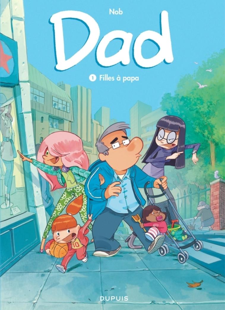 Dad - Tome 1 - Filles à papa -  Nob - DUPUIS