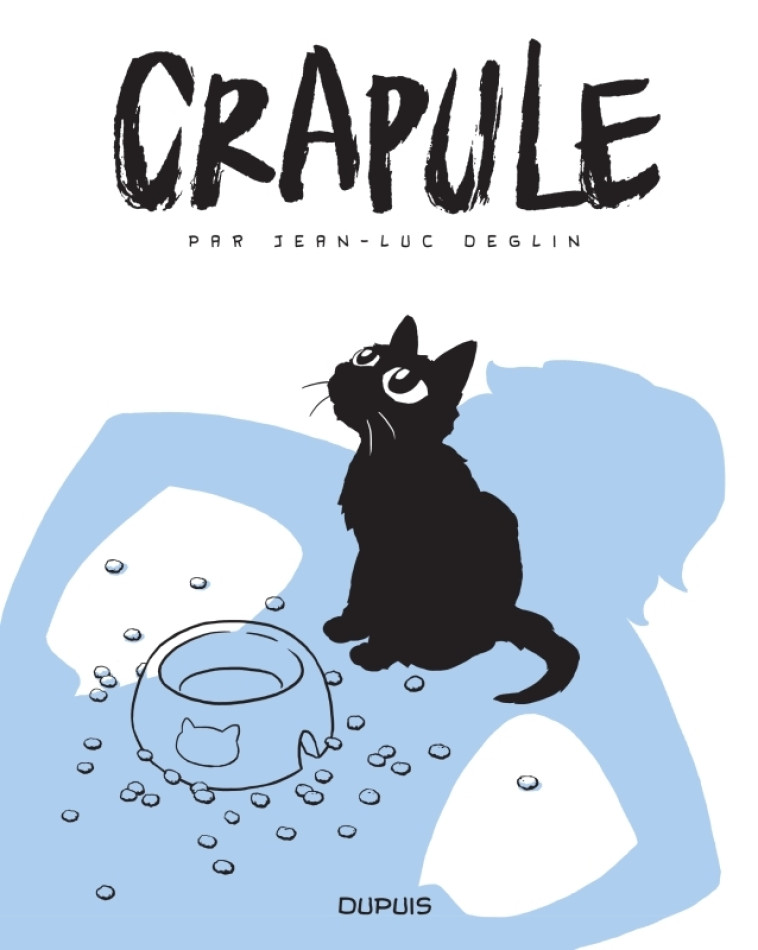 Crapule - Tome 1 - Crapule -  Deglin Jean-Luc - DUPUIS