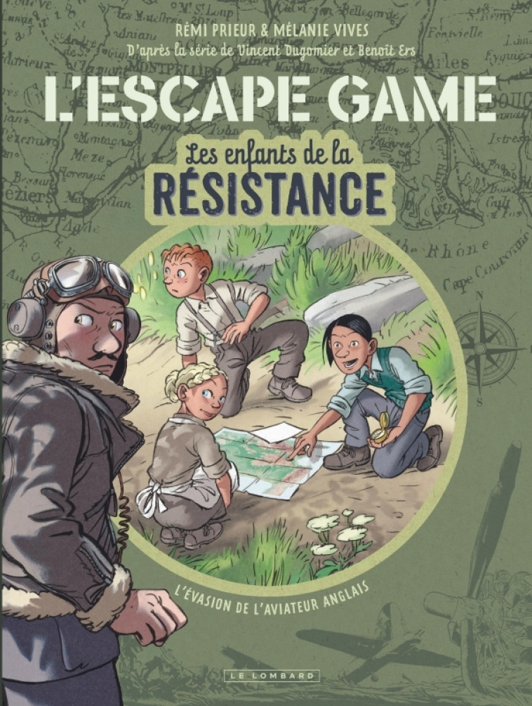 L'Escape Game - Les Enfants de la Résistance - Tome 1 - L évasion de l aviateur anglais -  Prieur Rémi - LOMBARD