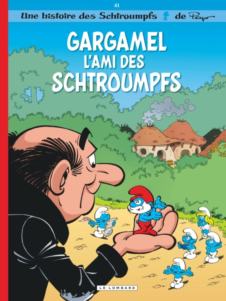 Les Schtroumpfs Lombard - Tome 41 - Gargamel l'ami des Schtroumpfs -  Péral Alain - LOMBARD