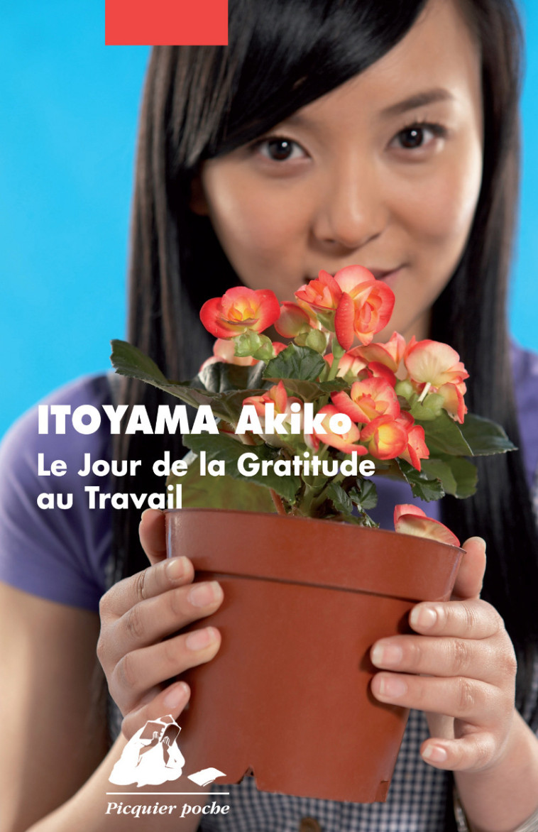 LE JOUR DE LA GRATITUDE AU TRAVAIL - Akiko ITOYAMA - PICQUIER