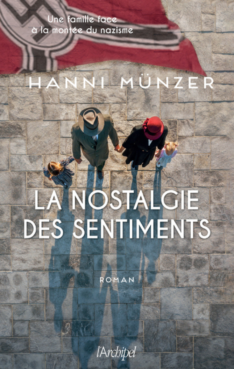 La nostalgie des sentiments - Hanni Munzer - ARCHIPEL