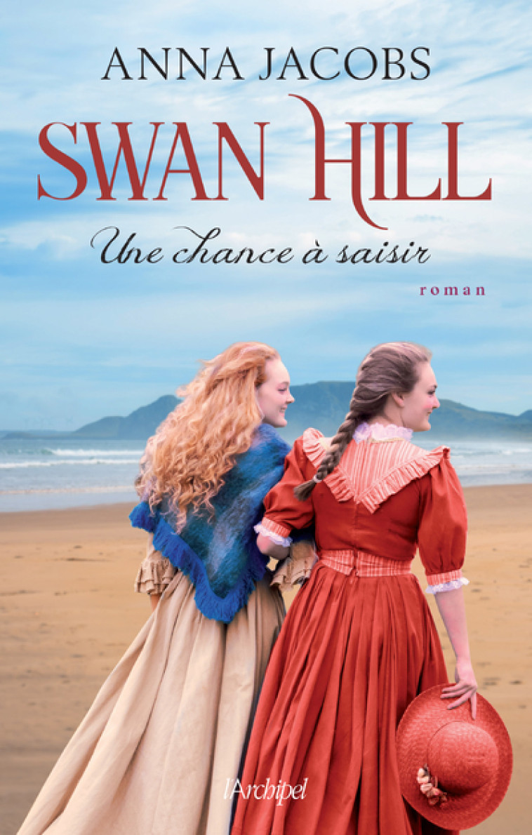 Swan Hill - Tome 4 Une chance à saisir - Anna Jacobs - ARCHIPEL