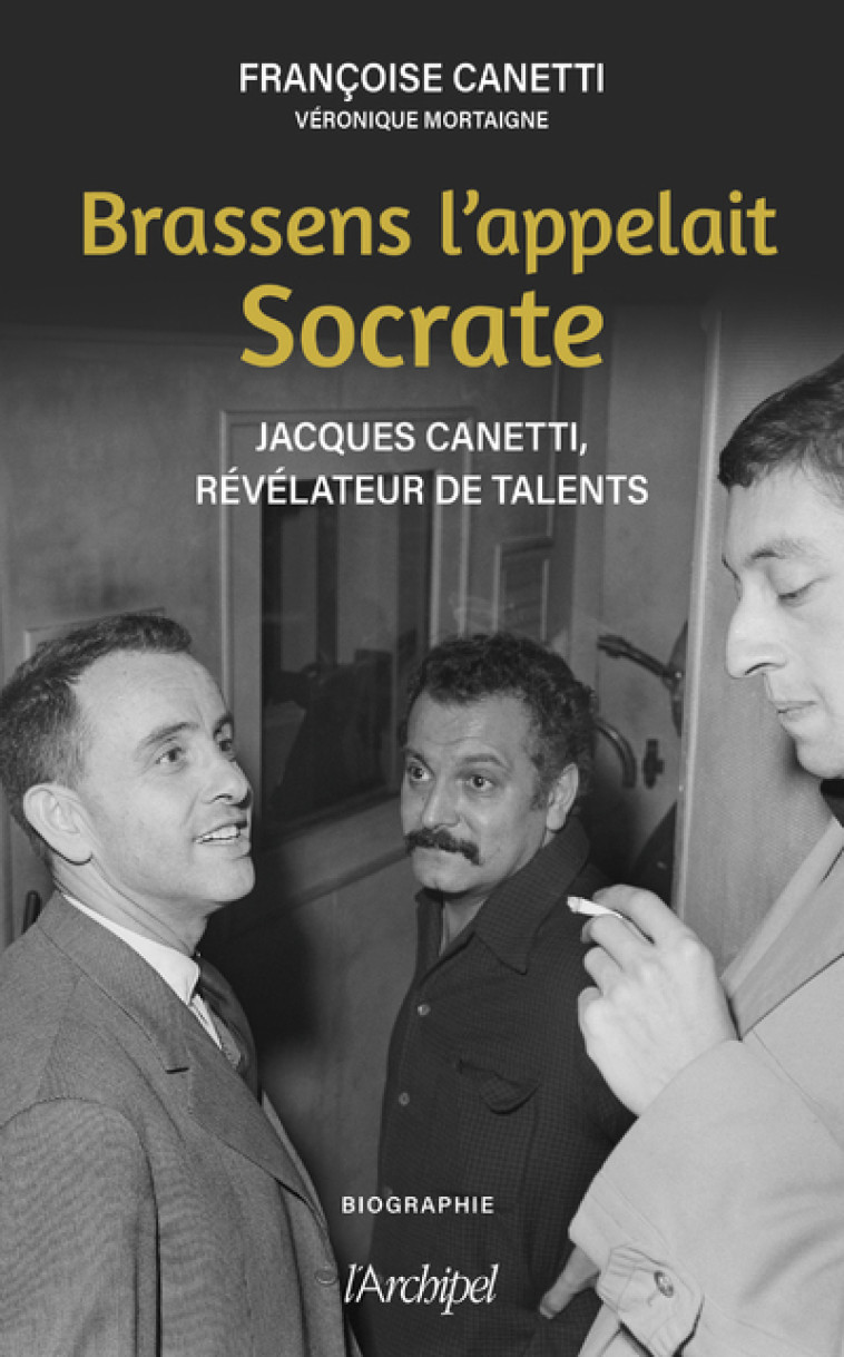 Brassens l'appelait Socrate - Françoise Canetti - ARCHIPEL