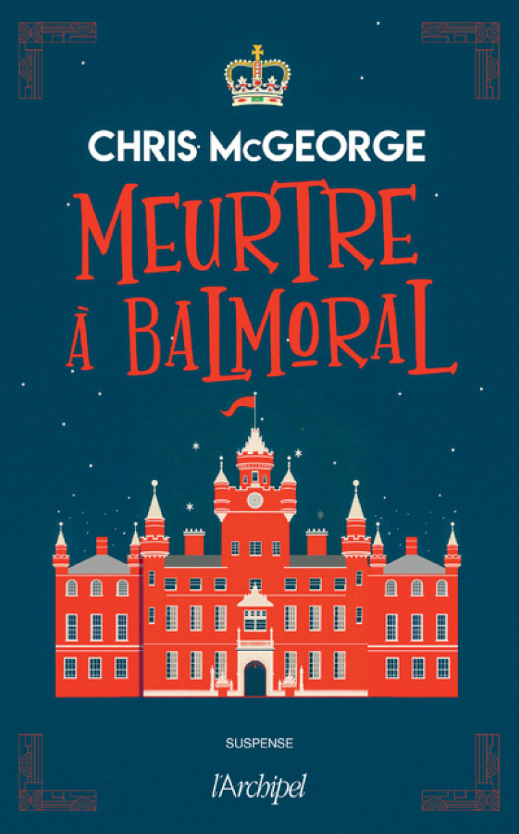 Meurtre à Balmoral - Chris McGeorge - ARCHIPEL